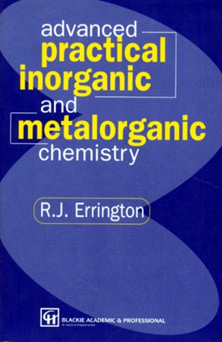 R-J Errington - Avanced Practical Inorganic And Metalorganic Chemistry. Edition En Anglais.