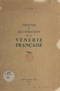 R. J. Feer - Défense et illustration de la vénerie française.