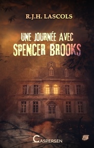 R. J. H. Lascols - Une journée avec Spencer Brooks.