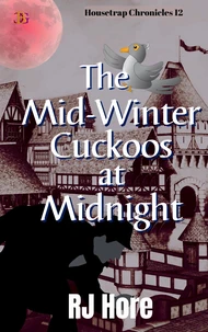 The Mid-Winter Cuckoos at Midnight