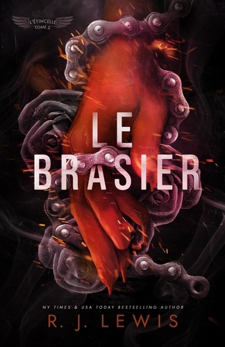  R.J. Lewis - Le Brasier - L’Étincelle, #2.
