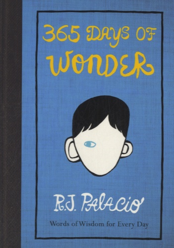 R. J. Palacio - 365 Days of Wonder.