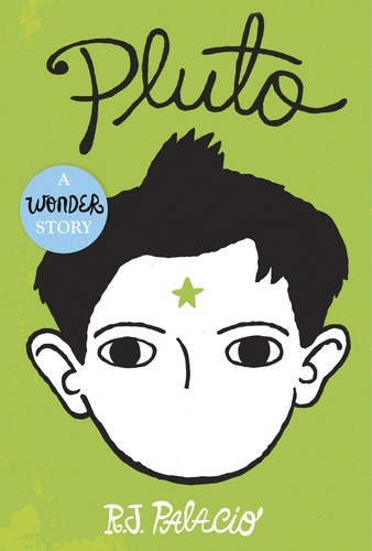 R. J. Palacio - Pluto: A Wonder Story.