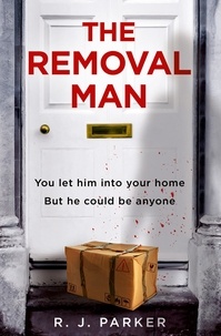 R. J. Parker - The Removal Man.