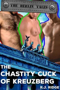 The Chastity Cuck of Kreuzberg