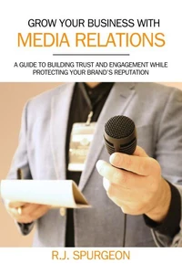 Grow Your Business With Media Relations