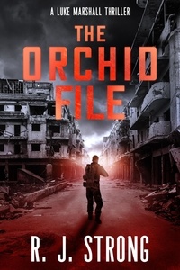  R. J. Strong - The Orchid File - The Luke Marshall Thriller Series, #2.