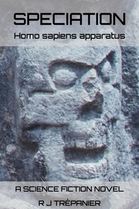  R.J. Trépanier - Speciation: Homo sapiens apparatus.