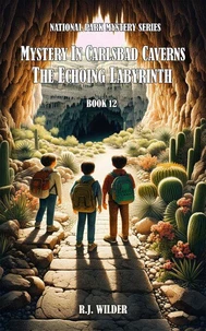 Mystery in Carlsbad Caverns: The Echoing Labyrinth