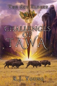  R.J. Young - Challenges of Tawa - The Sky Elders, #1.