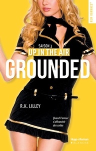 R. K. Lilley et R.K. Lilley - Up in the air Saison 3 Grounded.