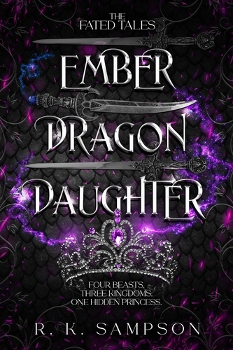  R. K. Sampson - Ember Dragon Daughter - The Fated Tales Series, #1.