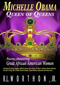Michelle Obama Queen of Queens Poems Honoring Great African American Women