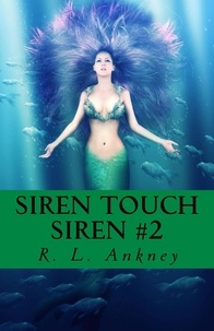  R. L. Ankney - Siren Touch - Siren, #1.