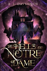  R. L. Davennor - The Hells of Notre Dame: A Steamy Sapphic Retelling - The Phantom of Notre Dame, #1.