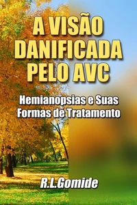 A Visão Danificada Pelo AVC - Hemianopsias e Suas Formas de Tratamento