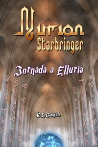 Nurion Starbringer - Jornada a Elluria