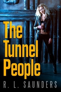  R. L. Saunders - The Tunnel People - Short Fiction Young Adult Science Fiction Fantasy.