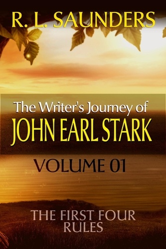  R. L. Saunders - The Writer's Journey of John Earl Stark 01 - Parody &amp; Satire.