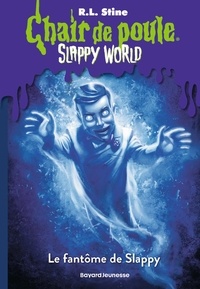 R. L. Stine - Chair de poule - Slappy world Tome 4 : Le fantôme de Slappy.