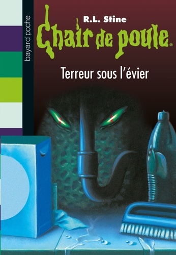 R. L. Stine - Chair de poule Tome 21 : Terreur sous l'évier.