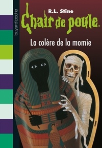 R. L. Stine - Chair de poule Tome 22 : La colère de la momie.