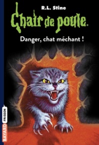 R. L. Stine - Chair de poule Tome 45 : Danger, chat méchant !.