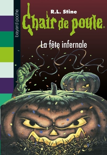 R. L. Stine - Chair de poule Tome 54 : La fête infernale.