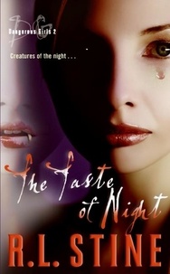 R.L. Stine - Dangerous Girls #2: The Taste of Night.