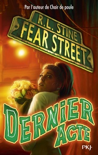 R. L. Stine - Fear Street Tome 5 : Dernier acte.