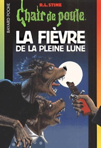 R. L. Stine - La fièvre de la pleine lune.