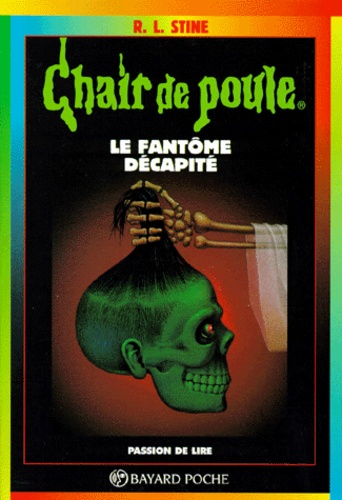R. L. Stine - Le Fantome Decapite. 4eme Edition.