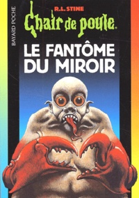 R. L. Stine - Le fantôme du miroir.