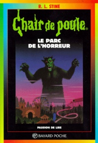 R. L. Stine - Le Parc De L'Horreur. 5eme Edition.