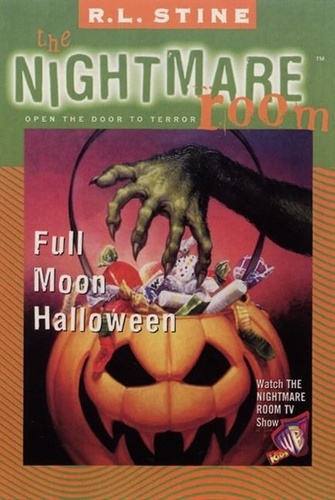 R.L. Stine - The Nightmare Room #10: Full Moon Halloween.