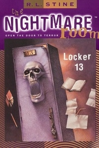 R.L. Stine - The Nightmare Room #2: Locker 13.