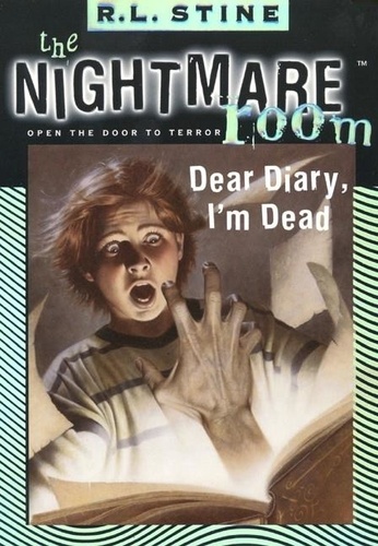 R.L. Stine - The Nightmare Room #5: Dear Diary, I'm Dead.