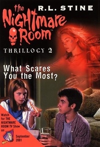 R.L. Stine - The Nightmare Room Thrillogy #2: What Scares You the Most?.