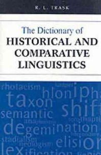 R-L Trask - The Dictionary of Historical & Comparative Linguistics.