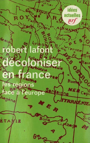 R Lafont - Décoloniser en France.