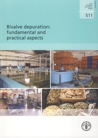 R. Lee et Lahsen Ababouch - Bivalve depuration - Fundamental and practical aspects.