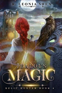 Jealous Magic: Relic Hunter Book 4
