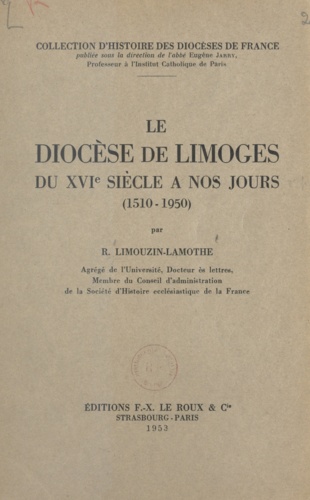 Le diocèse de Limoges du XVIe siècle à nos jours. 1510-1950