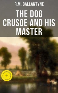 The Dog Crusoe and His Master