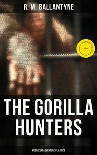 The Gorilla Hunters (Musaicum Adventure Classics)