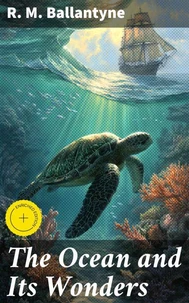 The Ocean and Its Wonders