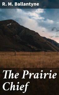 The Prairie Chief