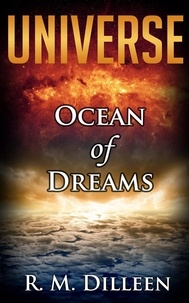  R. M. Dilleen - Ocean of Dreams - Universe, #2.