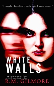  R.M. Gilmore - White Walls - Dylan Hart, #6.