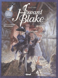 R-M Guéra - Howard Blake Tome 1 : La lumière de l'ombre.